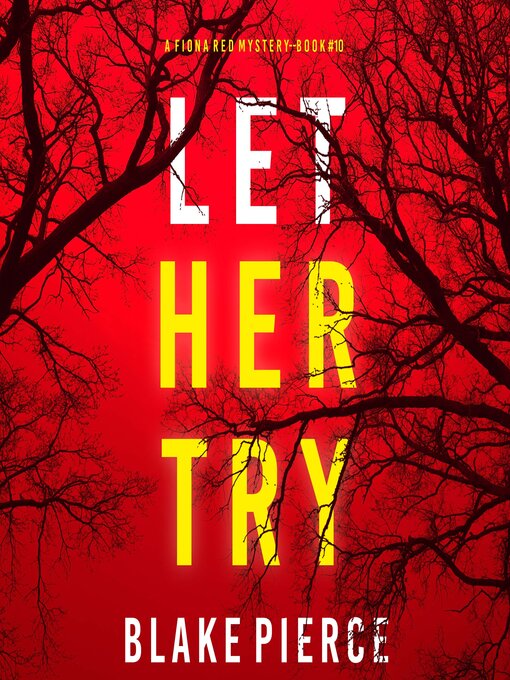 Title details for Let Her Try by Blake Pierce - Available